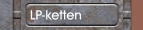 LP-ketten